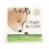 I Might Be Little Book