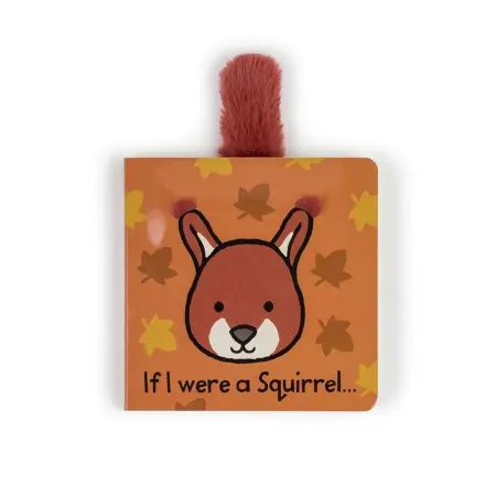 Jellycat If I Were a Squirrel Board Book BB444SQ 670983155822 Tjskids.com
